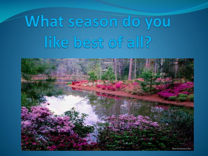 what season do you like best of all
