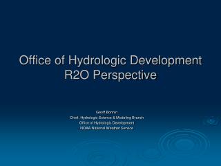 Office of Hydrologic Development R2O Perspective
