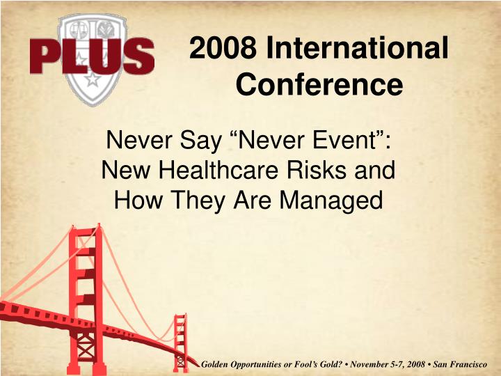 never say never event new healthcare risks and how they are managed