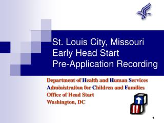 St. Louis City, Missouri Early Head Start Pre-Application Recording