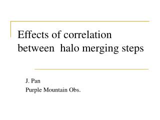 Effects of correlation between halo merging steps