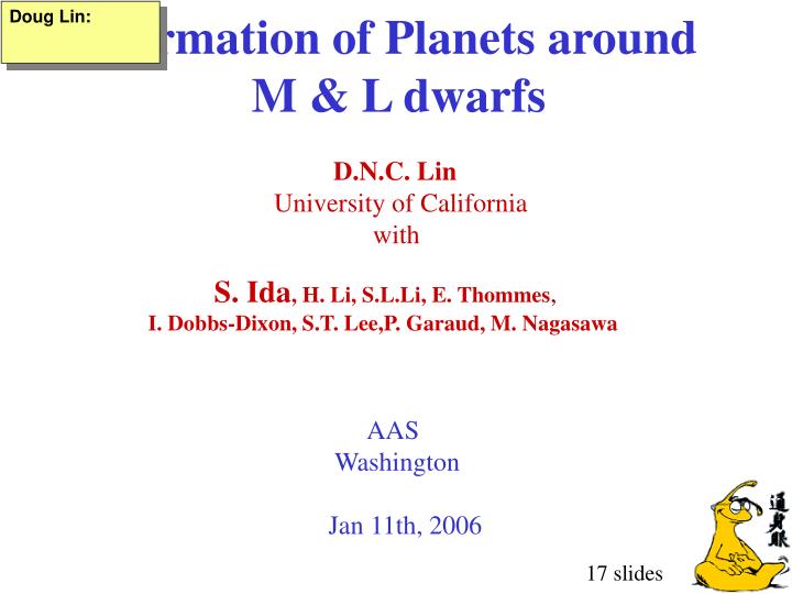 formation of planets around m l dwarfs
