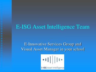 E-ISG Asset Intelligence Team