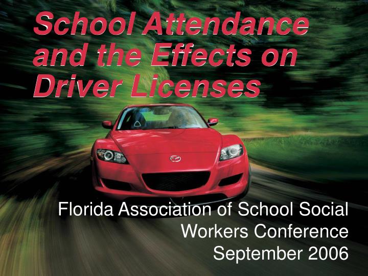 school attendance and the effects on driver licenses