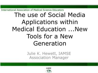 The use of Social Media Applications within Medical Education ...New Tools for a New Generation