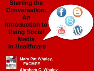 Starting the Conversation: An Introduction to Using Social Media In Healthcare