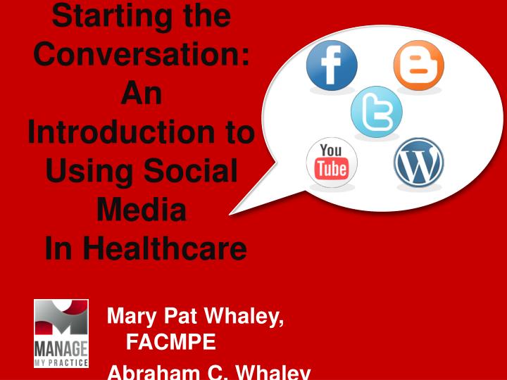 starting the conversation an introduction to using social media in healthcare