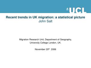 Recent trends in UK migration: a statistical picture John Salt