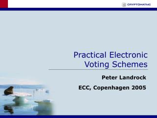 Practical Electronic Voting Schemes