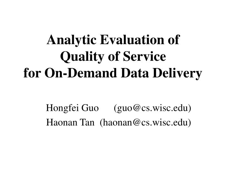 analytic evaluation of quality of service for on demand data delivery