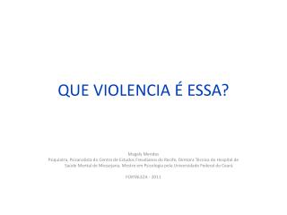 que violencia essa