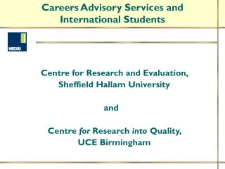 Centre for Research and Evaluation, Sheffield Hallam University 				and