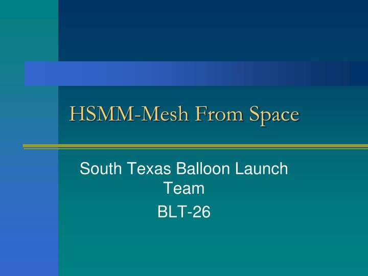 hsmm mesh from space