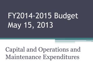 FY2014-2015 Budget May 15, 2013