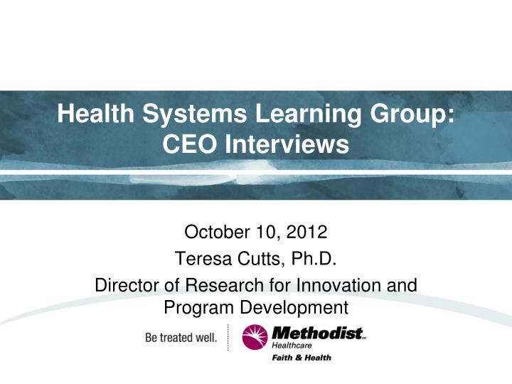 health systems learning group ceo interviews