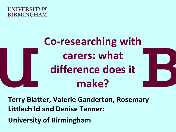 co researching with carers what difference does it make