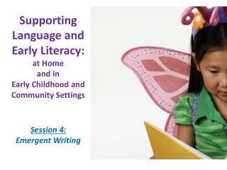 Supporting Language and Early Literacy: at Home and in