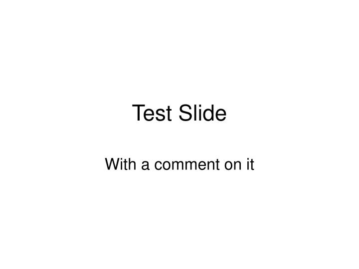 test slide