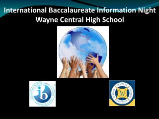 International Baccalaureate Information Night Wayne Central High School