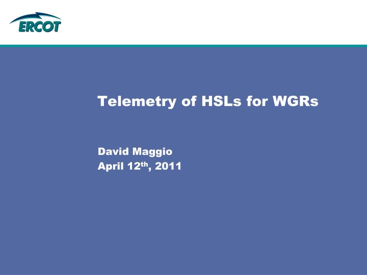telemetry of hsls for wgrs
