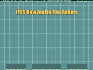 ITFS Now And In The Future