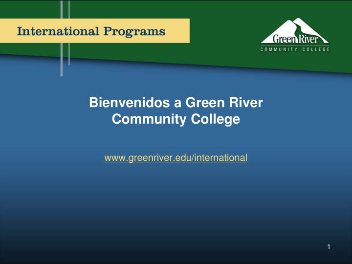 bienvenidos a green river community college