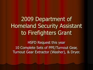 2009 Department of Homeland Security Assistant to Firefighters Grant