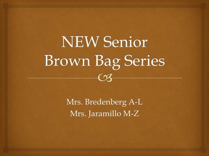 new senior brown bag series