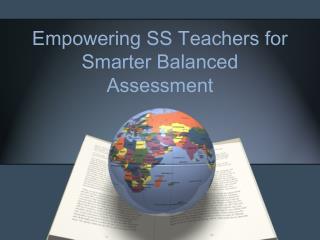 Empowering SS Teachers for Smarter Balanced Assessment