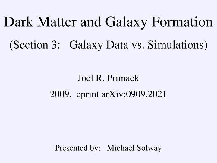 dark matter and galaxy formation section 3 galaxy data vs simulations
