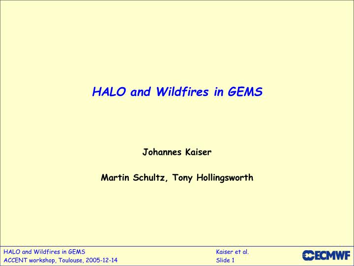 halo and wildfires in gems