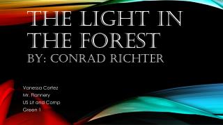 The light in the forest By: Conrad richter