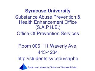 Syracuse University Substance Abuse Prevention &amp; Health Enhancement Office (S.A.P.H.E.)