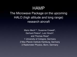 HAMP The Microwave Package on the upcoming HALO (high altitude and long range) research aircraft