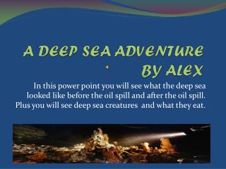 A DEEP SEA ADVENTURE BY ALEX