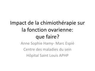 impact de la chimioth rapie sur la fonction ovarienne que faire