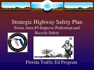 Strategic Highway Safety Plan Focus Area #5-Improve Pedestrian and Bicycle Safety