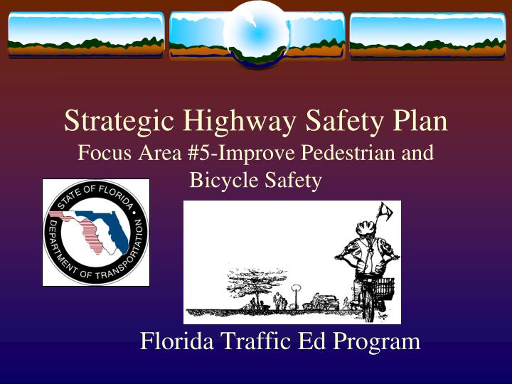 strategic highway safety plan focus area 5 improve pedestrian and bicycle safety