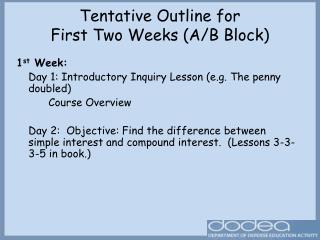 Tentative Outline for First Two Weeks (A/B Block)