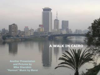 A WALK IN CAIRO
