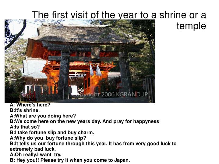 the irst visit of the year to a shrine or a temple