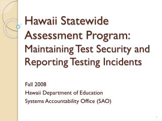 Hawaii Statewide Assessment Program: Maintaining Test Security and Reporting Testing Incidents