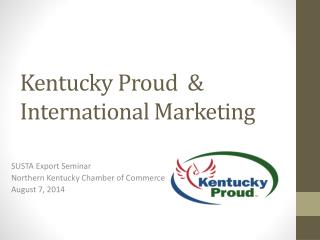 Kentucky Proud &amp; International Marketing