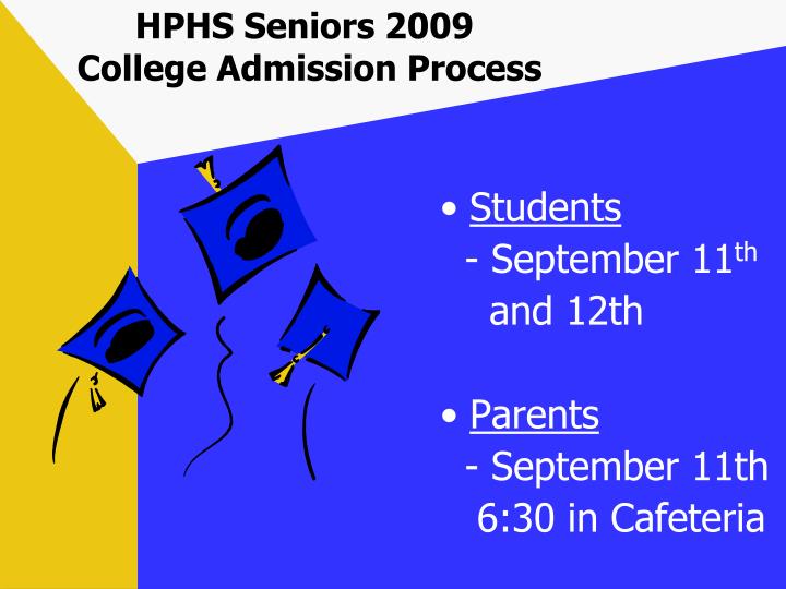 hphs seniors 2009 college admission process