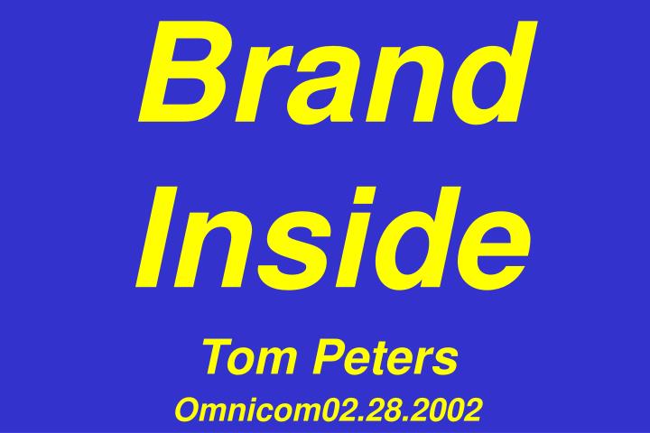 brand inside tom peters omnicom02 28 2002