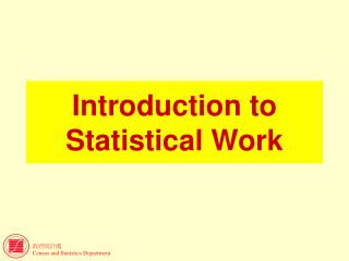 Introduction to Statistical Work