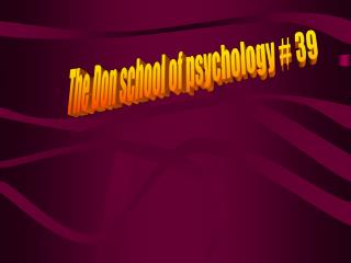 The Don school of psychology # 39