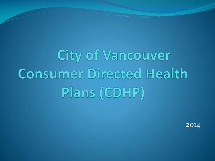 city of vancouver consumer directed health plans cdhp