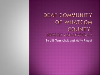 Deaf community of whatcom county: services and advocacy