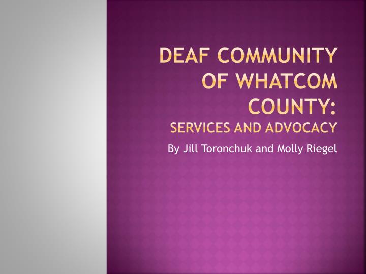 deaf community of whatcom county services and advocacy